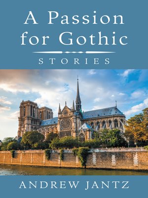 cover image of A Passion for Gothic